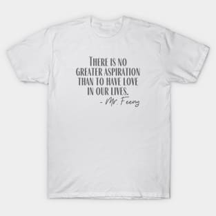 No Greater Aspiration T-Shirt